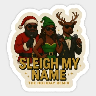 Sleigh My Name Sticker